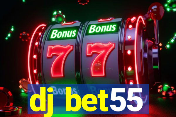 dj bet55